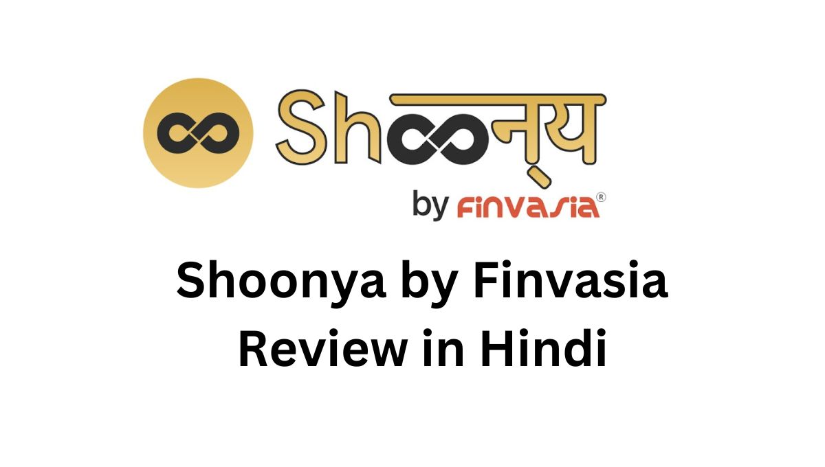Shoonya by Finvasia Review in Hindi